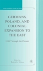 Image for Germans, Poland, and Colonial Expansion to the East