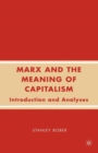 Image for Marx and the meaning of capitalism: introduction and analyses