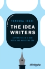 Image for The idea writers  : copywriting in a new media and marketing era