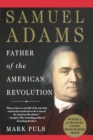 Image for Samuel Adams  : father of the American Revolution