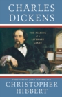 Image for Charles Dickens  : the making of a literary giant