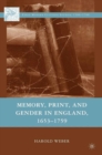 Image for Memory, print, and gender in England, 1653-1759