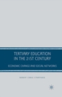 Image for Tertiary education in the 21st century: economic change and social networks