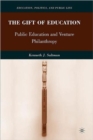 Image for The gift of education  : public education and venture philanthropy