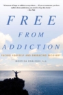 Image for Free from addiction: facing yourself and embracing recovery
