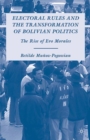 Image for Electoral Rules and the Transformation of Bolivian Politics