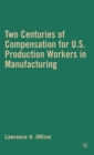 Image for Two Centuries of Compensation for U.S. Production Workers in Manufacturing