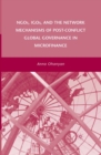 Image for NGOs, IGOs, and the Network Mechanisms of Post-Conflict Global Governance in Microfinance