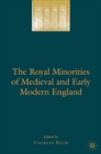 Image for The Royal Minorities of Medieval and Early Modern England