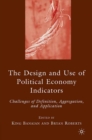 Image for The Design and Use of Political Economy Indicators: Challenges of Definition, Aggregation, and Application
