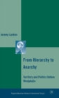 Image for From hierarchy to anarchy  : territory and politics before Westphalia