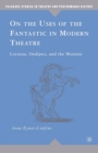 Image for On the Uses of the Fantastic in Modern Theatre