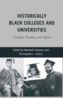 Image for Historically Black Colleges and Universities: Triumphs, Troubles, and Taboos