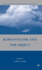 Image for Romanticism and the Object