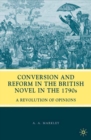 Image for Conversion and Reform in the British Novel in the 1790s