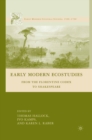 Image for Early modern ecostudies: from the Florentine codex to Shakespeare
