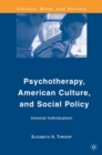 Image for Psychotherapy, American Culture, and Social Policy