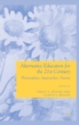 Image for Alternative Education for the 21st Century: Philosophies, Approaches, Visions