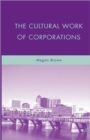 Image for The Cultural Work of Corporations