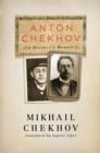Image for Anton Chekhov  : a brother&#39;s memoir