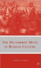 Image for The Decembrist Myth in Russian Culture