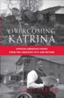Image for Overcoming Katrina: African American voices from the Crescent City and beyond