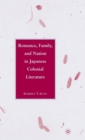 Image for Romance, family, and nation in Japanese colonial literature