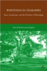 Image for Whiteness in Zimbabwe  : race, landscape, and the problem of belonging