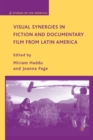 Image for Visual Synergies in Fiction and Documentary Film from Latin America