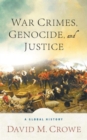 Image for War crimes, genocide, and justice  : a global history