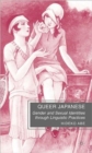 Image for Queer Japanese  : gender and sexual identities through linguistic practices