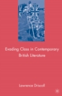Image for Evading class in contemporary British literature