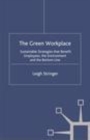 Image for The green workplace: sustainable strategies that benefit employees, the environment, and the bottom line