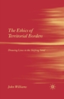 Image for The ethics of territorial borders: drawing lines in the shifting sand
