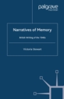 Image for Narratives of memory: British writing of the 1940s