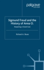 Image for Sigmund Freud and the history of Anna O: re-opening a closed case