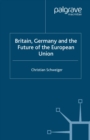 Image for Britain, Germany and the future of the European Union