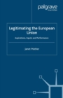 Image for Legitimating the European Union: aspirations, inputs and performance