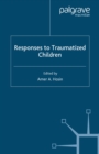 Image for Responses to traumatized children