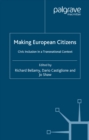 Image for Making European citizens: civic inclusion in a transnational context