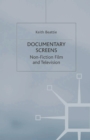 Image for Documentary screens: non-fiction film and television