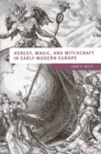 Image for Heresy, magic, and witchcraft in early modern Europe