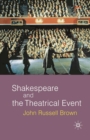 Image for Shakespeare and the theatrical event