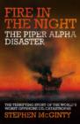 Image for Fire in the night  : the Piper Alpha disaster