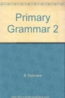 Image for Primary Grammar 2 Teacher&#39;s Book Russia