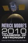 Image for Patrick Moore&#39;s Yearbook of Astronomy 2010