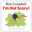 Image for I&#39;m not scary!  : a touch-and-feel book