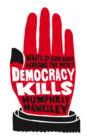 Image for Democracy Kills