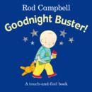 Image for Goodnight Buster!  : a touch-and-feel book