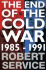 Image for The end of the Cold War  : 1985-1991